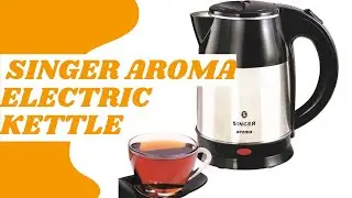 Singer aroma electric kettle 1.8litres | best selling electric kettle | electric water heater