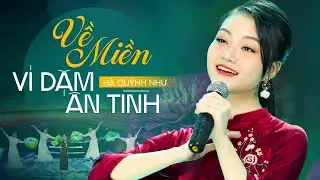 Về Miền V&iacute; Giặm &Acirc;n T&igrave;nh - H&agrave; Quỳnh Như Official