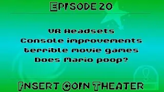 Insert Coin Theater Episode 20