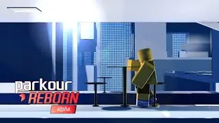 IM BACK (Parkour REBORN 1.5 Release!!!!!!!!)
