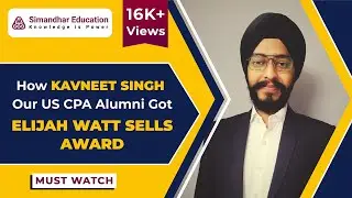 AICPA's 2021 Watt Sells Award Winner Kavneet | US CPA Alumni with Sripal Jain | US CPA Topper