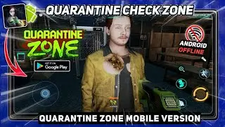Game Quarantine Zone Android Version Full Offline & Ringan  - Quarantine Check Zone Mobile