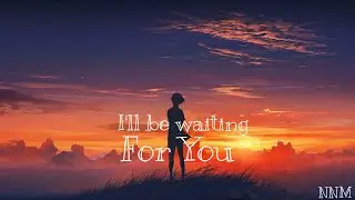 Neel Nawani - I'll Be Waiting For You (Official Audio)