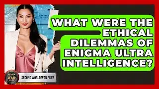 What Were The Ethical Dilemmas Of Enigma Ultra Intelligence? - Second World War Files