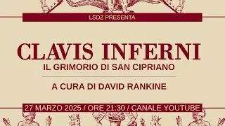 CLAVIS INFERNI: Il Grimorio di San Cipriano con DAVID RANKINE