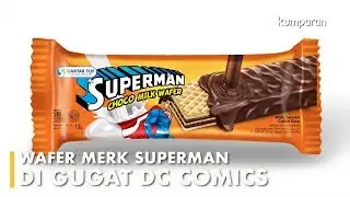 DC Comics Gugat Produsen Wafer Superman