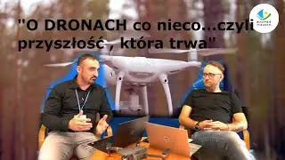 O DRONACH co nieco... czyli przyszłość, kt&oacute;ra trwa