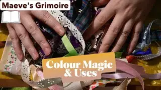 Maeve&rsquo;s Grimoire: Colour Magic & Using It in the Craft