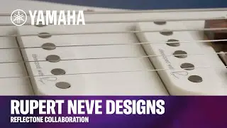 Yamaha | Rupert Neve Designs Reflectone Collaboration