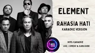 Element - Rahasia Hati ( Karaoke )