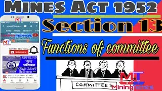 Mines Act 1952 || section 13 || Hindi mining videos || mining technical || miningtechnical