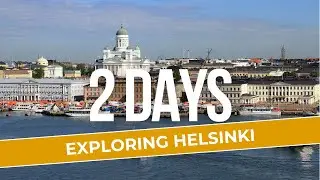 Helsinki in 2 Days: A Traveler's Dream Itinerary!