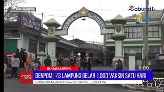 Denpom II/3 Lampung Gelar 1.000 Vaksin Satu Hari - SaburaiNEWS