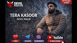 Tera Kasoor 😭 | Breakup Sad Song | Devil Malik | Heart Touching Song