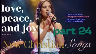 CHRISTIAN SONG |part24| #relaxingmusic, #gospelmusic #gospelvibes #healingmusic #christiansongs2025