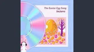 The Easter Egg Song