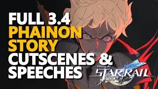 FULL Phainon Story 3.4 Cutscenes and Speeches Honkai Star Rail