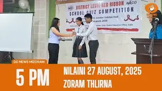 DD News Mizoram Zoram Thlirna | 27 August 2025 | 5:00 PM