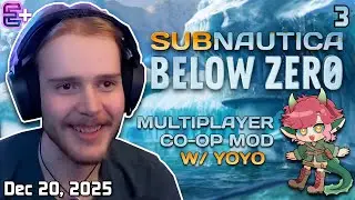 MOVING TO AND BUILDING OUR NEW BASE | Subnautica: Below Zero Multiplayer w/ yoyo - Part 3 [EBG+]