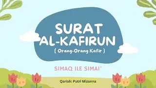 SURAT AL-KAFIRUN SIMAQ ILE
