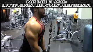 Pain Pain Go Away: How to Prevent Elbow Pain While Training