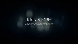 Dolby Atmos - Rainstrom Demo