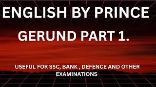 GERUND PART 1 _ ENGLISH BY PRINCE #education #bank #ssc #defence 