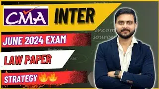 CMA Inter Exam Strategy 🎯 Law - June 24 Exams #cmainter #law #important #strategy