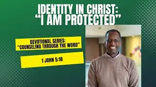 How God Protects You (1 John 5:18 Explained)