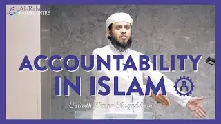 Accountability in Islam | Khutbah by Ustadh Umar Muqaddam