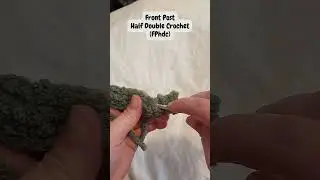 Front Post Half Double Crochet (FPhdc) Tutorial