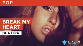 Break My Heart : Dua Lipa | Karaoke with Lyrics