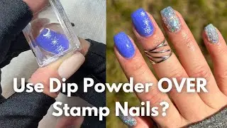 USE CLEAR DIP POWDER OVER STAMP NAILS TO ENCAPSULATE / Skip Nail Polish and Gel
