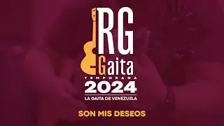 Son Mis Deseos - RG Gaita Ft. Roberto González