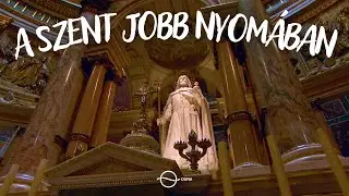 A SZENT JOBB NYOMÁBAN