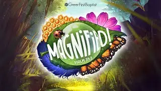Greer First Baptist Church | VBS 2025 | Magnified!