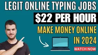Earn $22 Per Hour With Online Typing Jobs - Freelance Work From Home Jobs - Make Money Online 2024