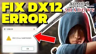 How To Fix Assassin's Creed Shadows DX12 Error