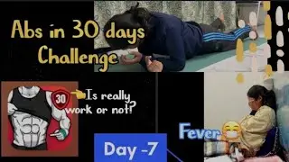 Abs in 30 days challenge app|| Day-7 || fever 😷cant allow to do anything..