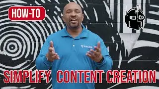 How to Simplify the Content Creation Process