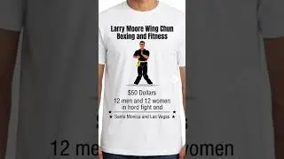 Larry Moore Wing Chun Boxing and Fitness $50 Dollars 12 Men 12 Women Santa Monica and Las Vegas