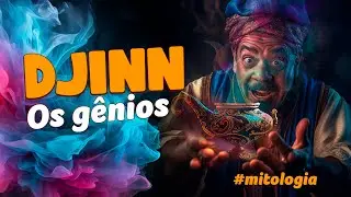 Os Djinn (G&ecirc;nios) na cultura &aacute;rabe e judaica e o rei Salom&atilde;o!