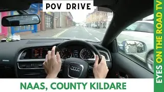 Naas, Co. Kildare | POV Drive |
