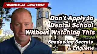 Don't Apply to Dental School Without Watching This: Shadowing Secrets & Etiquette