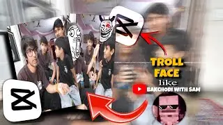 Capcut | Trollface Edit Tutorial of #bakchodiwithsam ✨