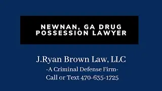 Drug Possession Lawyer in Newnan