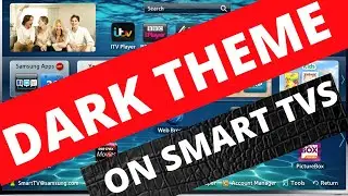 how to add dark theme to smart TV