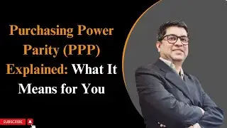 Understanding Purchasing Power Parity PPP Concepts, Calculations and Uses Explained