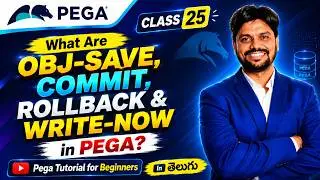 Pega Database Transactions Explained: Obj-Save vs Commit vs Rollback vs Write-Now