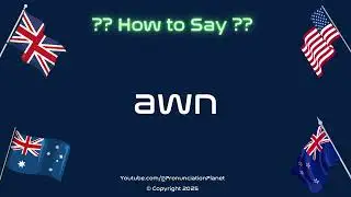🌾🌱 How to Pronounce Awn? (CORRECTLY) | Pronunciation Planet